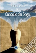 William Desio ed il cancello dei sogni libro