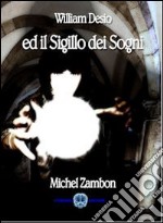 William Desio ed il sigillo dei sogni libro