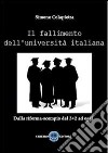 Il fallimento dell'Università italiana libro