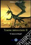 Trame intrecciate. Vol. 2 libro