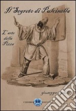 Il segreto di Pulcinella. L'arte della pizza