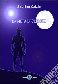 La metà di credere libro