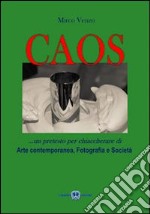 Caos. Ediz. illustrata