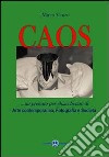 Caos. Ediz. illustrata libro