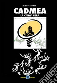 Cadmea. La città nera