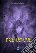 Tre donne libro