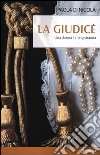 La giudice. Una donna in magistratura libro