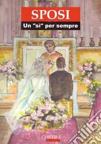 Sposi. Un «sì» per sempre