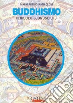 Buddhismo, pericolo sconosciuto