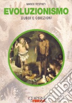 Evoluzionismo. Dubbi e obiezioni