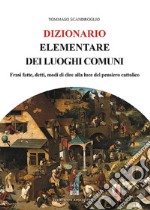 Dizionario elementare dei luoghi comuni libro