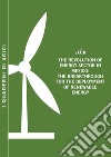 The revolution of energy sector in Mexico. The breakthrough for the deployment of renewable energy libro di Gilardoni Andrea Perelli Tommaso Perez Edgar