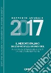 Il mercato italiano dell'efficienza energetica. Public policy, strategie delle utility e pubblica amministrazione. Rapporto annuale 2017  libro