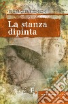 La stanza dipinta. Un racconto Mantovano libro di Christensen Inger