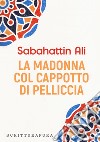 La Madonna col cappotto di pelliccia libro