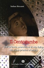 Il centogambe... quell'ascesi comune chiamata gioventù... libro