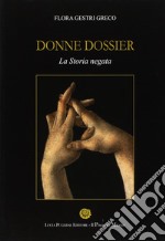 Donne dossier. La storia negata