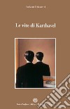 Le vite di Karthavel libro di Briccanti Stefano Listri P. F. (cur.)