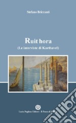 Ruit hora. (Le interviste di Karthavel) libro