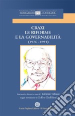 Craxi. Le riforme e la Governabilità (1976-1993) libro