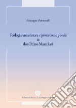 Teologia umanizzata e prosa come poesia in don Primo Mazzolari libro