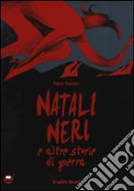 Natali neri e altre storie di guerra libro