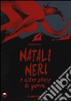 Natali neri e altre storie di guerra libro