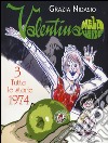 Valentina Mela Verde. Vol. 3: Tutte le storie 1974 libro di Nidasio Grazia