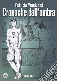 Cronache dall'ombra