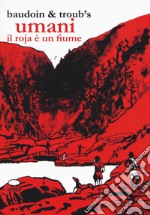 Umani. Il Roja è un fiume