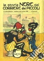 Le storie nere del Corriere dei Piccoli. Il colonialismo italiano del primo 900, a fumetti. Ediz. a colori libro