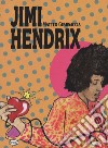 Jimi Hendrix libro di Guarnaccia Matteo