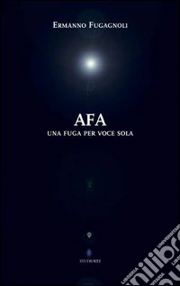 Afa. Una fuga per voce sola libro