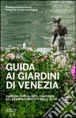 Guida ai giardini di Venezia libro