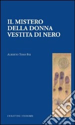 Il mistero della donna vestita di nero libro