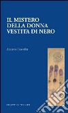 Il mistero della donna vestita di nero libro