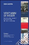 Vent'anni di Iveser. Dalla «gelosa custodia» della memoria alla storia condivisa libro di Zazzara Gilda