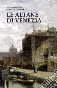Le altane di Venezia libro