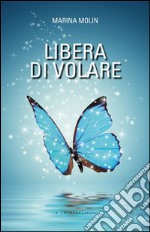 Libera di volare libro