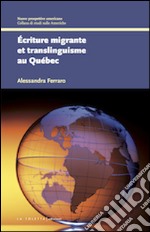 Écriture migrante et translinguisme au Québec libro