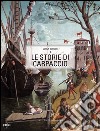 Le storie di Carpaccio. Ediz. italiana e inglese libro di Turchi Luisa