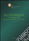 Gli strabismi e le anomalie della motilità oculare. Relazione SOI 2012. Con CD-ROM libro