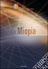 La miopia. Relazione SOI 2014