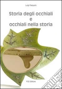 Storia degli occhiali e occhiali nella storia