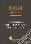 La semeiotica morfo-funzionale nel glaucoma libro