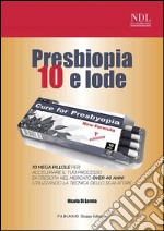 Presbiopia 10 e lode