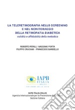 La teleretinografia nello screening e nel monitoraggio della retinopatia diabetica. Validità e affidabilità della metodica