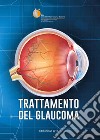 Trattamento del glaucoma. Relazione Ufficiale SOI 2017 libro