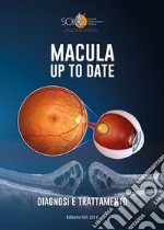 Macula up to date. Diagnosi e trattamento. Ediz. per la scuola