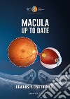 Macula up to date. Diagnosi e trattamento. Ediz. per la scuola libro